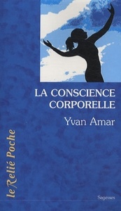 LA CONSCIENCE CORPORELLE