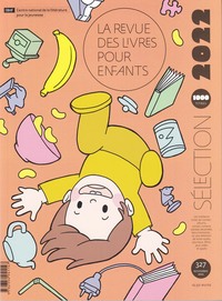 LA REVUE DES LIVRES POUR ENFANTS - SELECTION ANNUELLE 2022