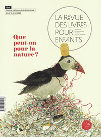 LA REVUE DES LIVRES POUR ENFANTS - QUE PEUT-ON POUR LA NATURE ?