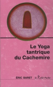 Le yoga tantrique du cachemire