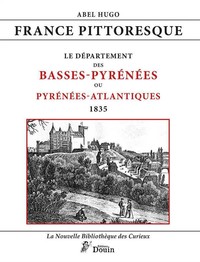 Le département des Basses-Pyrénées ou Pyrénées-Atlantique 1835