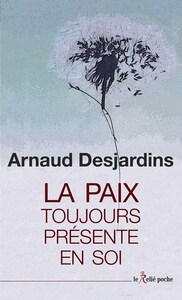 LA PAIX TOUJOURS PRESENTE EN SOI