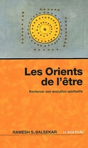 Les Orients de l'être - Renforcer son évolution spirituelle