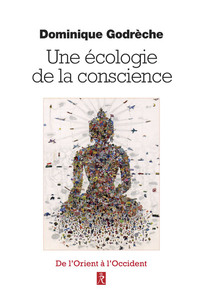 UNE ECOLOGIE DE LA CONSCIENCE