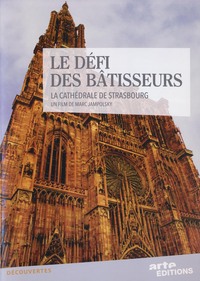 LE DEFI DES BATISSEURS - LA CATHEDRALE DE STRASBOURG - DVD