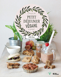 L'HEURE DU PETIT DEJEUNE VEGANE A SONNE