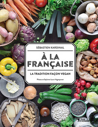 A LA FRANCAISE : LA TRADITION FACON VEGAN