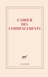 GRAND CARNET RIGIDE "L'AMOUR DES COMMENCEMENTS"