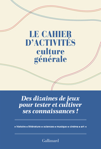 Le cahier d'activités culture générale