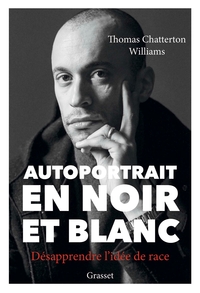 AUTOPORTRAIT EN NOIR ET BLANC - DESAPPRENDRE L'IDEE DE RACE