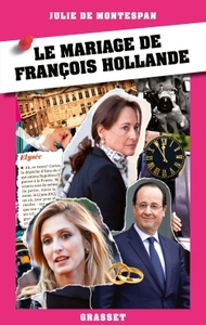 LE MARIAGE DE FRANCOIS HOLLANDE