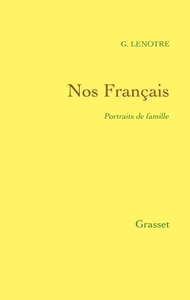 NOS FRANCAIS - PORTRAITS DE FAMILLE - LA PETITE HISTOIRE 12