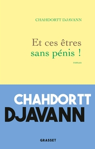 ET CES ETRES SANS PENIS !