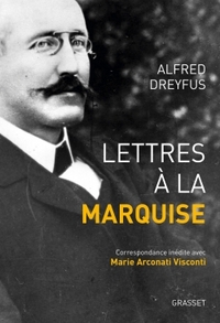 LETTRES A LA MARQUISE - CORRESPONDANCE INEDITE AVEC MARIE ARCONATI VISCONTI