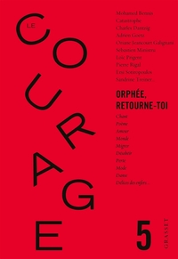 Le Courage n°5 / Orphée retourne toi