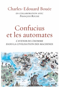 CONFUCIUS ET LES AUTOMATES - ESSAI