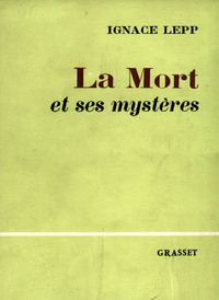LA MORT ET SES MYSTERES