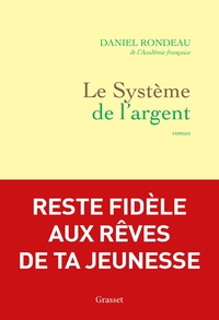 LE SYSTEME DE L'ARGENT - ROMAN