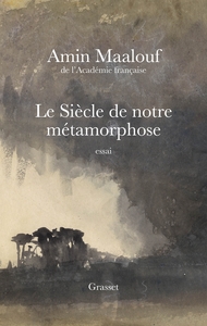 Le siècle de notre métamorphose