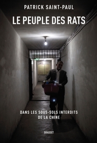 LE PEUPLE DES RATS - DANS LES SOUS-SOLS INTERDITS DE LA CHINE