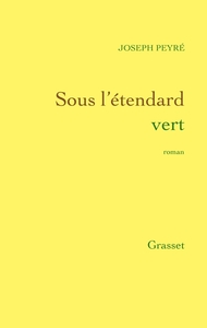 SOUS L'ETENDARD VERT