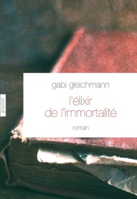 L'ELIXIR DE L'IMMORTALITE - ROMAN - TRADUIT DU NORVEGIEN PAR HELENE HERVIEU