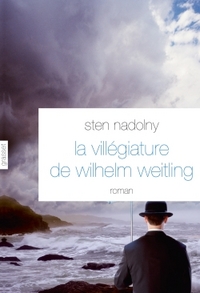 LA VILLEGIATURE DE WILHELM WEITLING - ROMAN - TRADUIT DE LALLEMAND PAR ANNE-MARIE GEYER