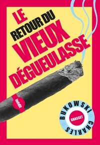 LE RETOUR DU VIEUX DEGUEULASSE - TRADUIT DE L'ANGLAIS (ETATS-UNIS) PAR ALEXANDRE ET GERARD GUEGAN
