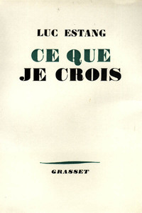 CE QUE JE CROIS