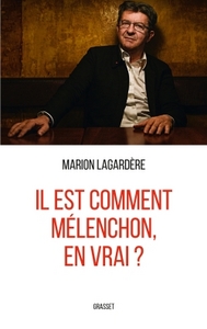 IL EST COMMENT MELENCHON, EN VRAI ?