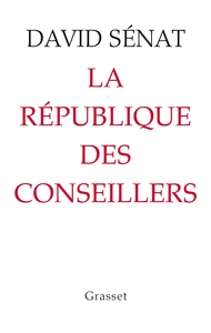 LA REPUBLIQUE DES CONSEILLERS