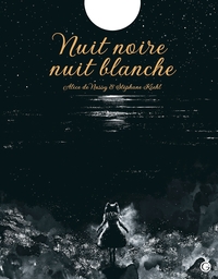 NUIT NOIRE, NUIT BLANCHE