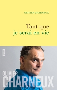 TANT QUE JE SERAI EN VIE