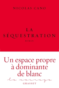 LA SEQUESTRATION - ROMAN - COLLECTION LE COURAGE DIRIGEE PAR CHARLES DANTZIG