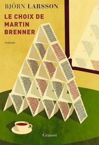 LE CHOIX DE MARTIN BRENNER - ROMAN