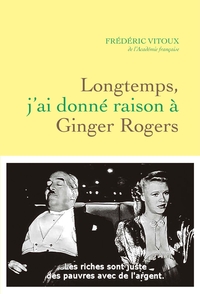 Longtemps, j'ai donné raison à Ginger Rogers