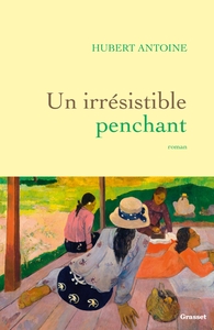 UN IRRESISTIBLE PENCHANT - ROMAN