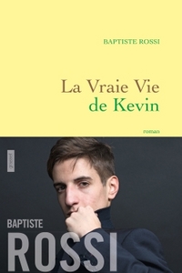 LA VRAIE VIE DE KEVIN - ROMAN