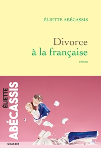 DIVORCE A LA FRANCAISE - ROMAN