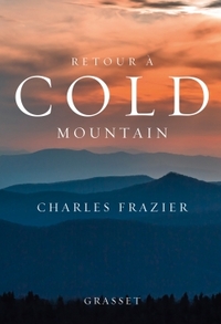 RETOUR A COLD MOUNTAIN - ROMAN TRADUIT DE L'ANGLAIS (ETATS-UNIS) PAR MARIE DUMAS
