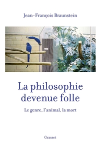 La philosophie devenue folle