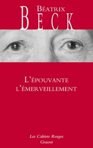 L'EPOUVANTE L'EMERVEILLEMENT - LES CAHIERS ROUGES