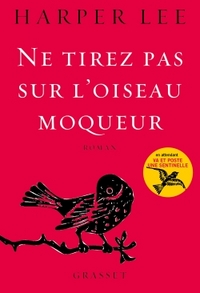 NE TIREZ PAS SUR L'OISEAU MOQUEUR - ROMAN TRADUIT DE L'ANGLAIS (ETATS-UNIS) PAR ISABELLE STOIANOV