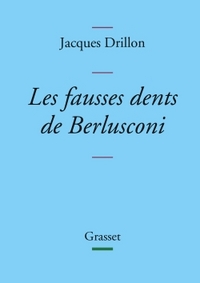 LES FAUSSES DENTS DE BERLUSCONI - COLLECTION BLEUE