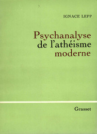 PSYCHANALYSE DE L'ATHEISME MODERNE