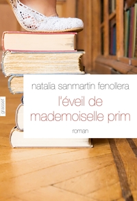 L'EVEIL DE MADEMOISELLE PRIM - ROMAN TRADUIT DE L'ESPAGNOL (ESPAGNE) PAR ALEX ET NELLY LHERMILLIER