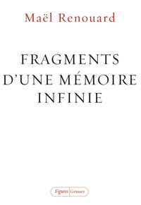 FRAGMENTS D'UNE MEMOIRE INFINIE