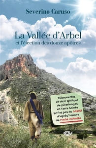 LA VALLEE D'ARBEL ET L'ELECTION DES DOUZE APOTRES