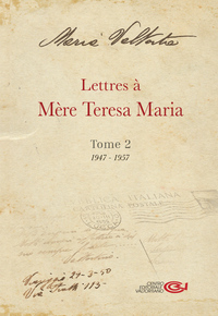 LETTRES A MERE TERESA MARIA - TOME 2