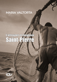 L'ATTRAYANT ET FOUGUEUX SAINT-PIERRE